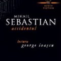 [Prezentare] Accidentul – Mihail Sebastian
