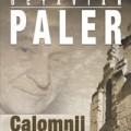 [Recenzie] Calomnii mitologice. Fărâme din conferinţe nerostite - Octavian Paler