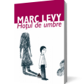 Hoţul de umbre - Marc Levy